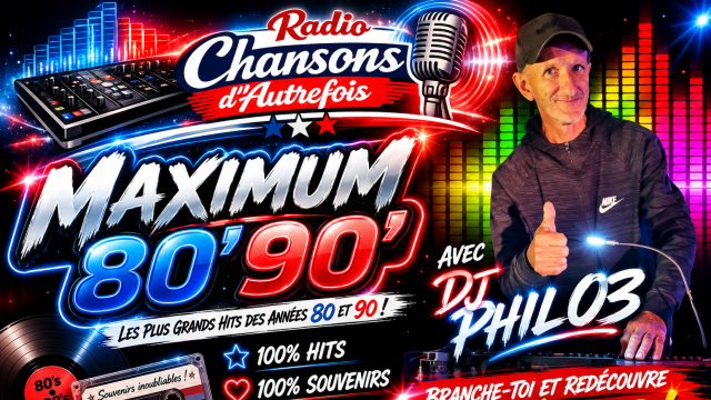 Maximum 80'90' avec DJ PHIL03